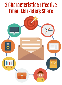 3 Characteristics Effective Email Marketers Share